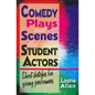 Comedy Plays and Scenes for Student Actors - Paperback