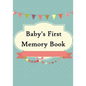 Baby's First Memory Book: Baby's First Memory Book; Merry Baby - Paperback