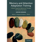 Memory and Attention Adaptation Training: A Brief Cognitive Behavioral Therapy for Cancer Survivors: Survivor Workbook - Paperback