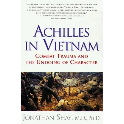 Achilles in Vietnam: Combat Trauma and the Undoing of Character - Paperback