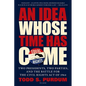 Idea Whose Time Has Come - Paperback