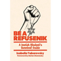 Be a Refusenik: A Jewish Student's Survival Guide - Paperback