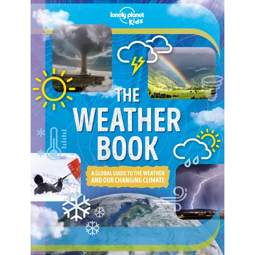 Lonely Planet Kids the Weather Book - Hardcover