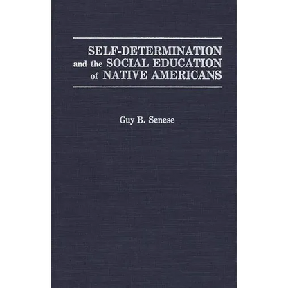 Self-Determination and the Social Education of Native Americans - Hardcover