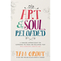 Art & Soul, Reloaded: A Yearlong Apprenticeship for Summoning the Muses and Reclaiming Your Bold, Audacious, Creative Side - Paperback