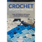 Crochet Afghan Patterns For Beginners: The Ultimate Afghan Crocheting Guide - Paperback