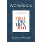 Companion Workbook - First This, Then That: The Entrepreneur's Foundation for Successful Business Growth - Paperback