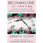 Becoming One: A Story of Triumph Over Dissociative Identity Disorder - Paperback