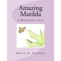 Amazing Matilda: A Monarch's Tale - Paperback