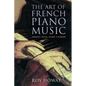 The Art of French Piano Music: Debussy, Ravel, Fauré, Chabrier - Paperback
