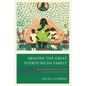 Imaging The Great Puerto Rican Family: Framing Nation, Race, and Gender during the American Century - Paperback