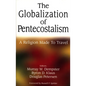 The Globalization of Pentecostalism - Paperback