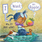 I Want an Apple: How My Body Works - Hardcover