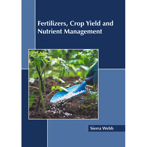Fertilizers, Crop Yield and Nutrient Management - Hardcover