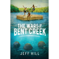 The Wars of Bent Creek - Paperback
