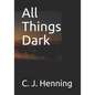 All Things Dark - Paperback