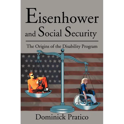 Eisenhower and Social Security: The Origins of the Disability Program - Paperback