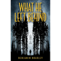 What He Left Behind - Hardcover