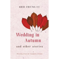 Wedding in Autumn and Other Stories - Paperback