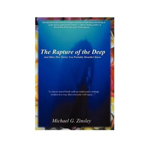 The Rapture of the Deep: And Other Dive Stories You Probably Shouldn't Know - Paperback