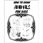 How to Draw Animals for Kids: The first book in the world that contains drawings to teach your young child to draw, and there are also letters to te - Paperback