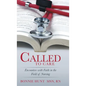 Called to Care: Encounters with Faith in the Field of Nursing - Hardcover