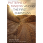 Patterns of Ministry Among the First Christians: Second Edition, Revised and Enlarged - Hardcover