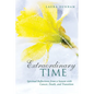 Extraordinary Time: Spiritual Reflections from a Season with Cancer, Death, and Transition - Hardcover