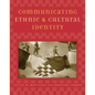Communicating Ethnic and Cultural Identity - Paperback