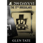 299 Days: The 17th Irregulars - Paperback