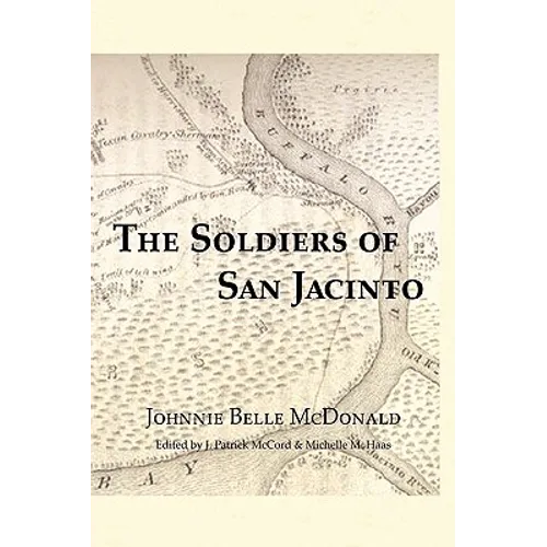 The Soldiers of San Jacinto - Hardcover