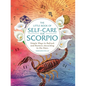 The Little Book of Self-Care for Scorpio: Simple Ways to Refresh and Restore--According to the Stars - Hardcover