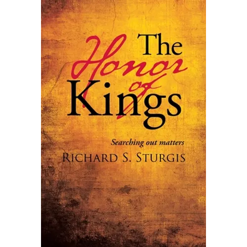 The Honor of Kings: Searching out Matters - Paperback
