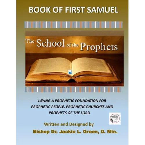 The School of the Prophets- Book of First Samuel: A Look at the Life of the Old Testament Prophet Samuel - Paperback