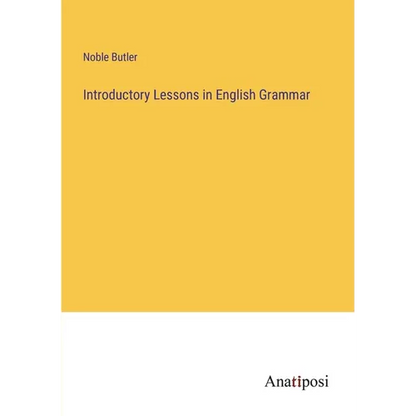 Introductory Lessons in English Grammar - Paperback
