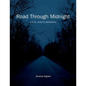 Road Through Midnight: A Civil Rights Memorial - Hardcover