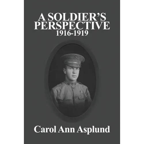 A Soldier's Perspective: 1916-1919 - Paperback