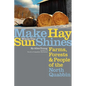 Make Hay While the Sun Shines: Farms, Forests and People of the North Quabbin - Paperback