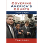 Covering America's Courts: A Clash of Rights - Paperback