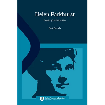 Helen Parkhurst: Founder of the Dalton Plan - Paperback