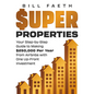 Super Properties: Your Step-By-Step Guide​ To Making $250,000 Per Year​ From Airbnbs With​ One Up-Front Investment - Paperback