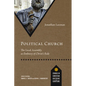 Political Church: The Local Assembly as Embassy of Christ's Rule - Paperback