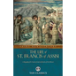 The Life of St. Francis of Assisi - Paperback
