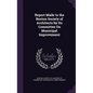 Report Made to the Boston Society of Architects by Its Committee On Municipal Improvement - Hardcover