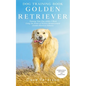 Dog Training Books Golden Retriever: Training Your Dog Within 5-Week Using the Power of Positive Reinforcement (Golden Retriever Edition) - Paperback