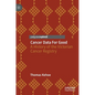 Cancer Data for Good: A History of the Victorian Cancer Registry - Hardcover