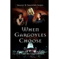 When Gargoyles Choose - Paperback