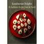 Scandinavian Delights: 96 Authentic Recipes from the North - Paperback