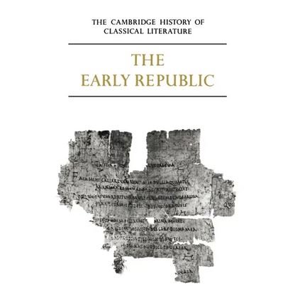 The Cambridge History of Classical Literature: Volume 2, Latin Literature, Part 1, the Early Republic - Paperback