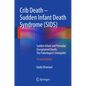 Crib Death - Sudden Infant Death Syndrome (Sids): Sudden Infant and Perinatal Unexplained Death: The Pathologist's Viewpoint - Hardcover